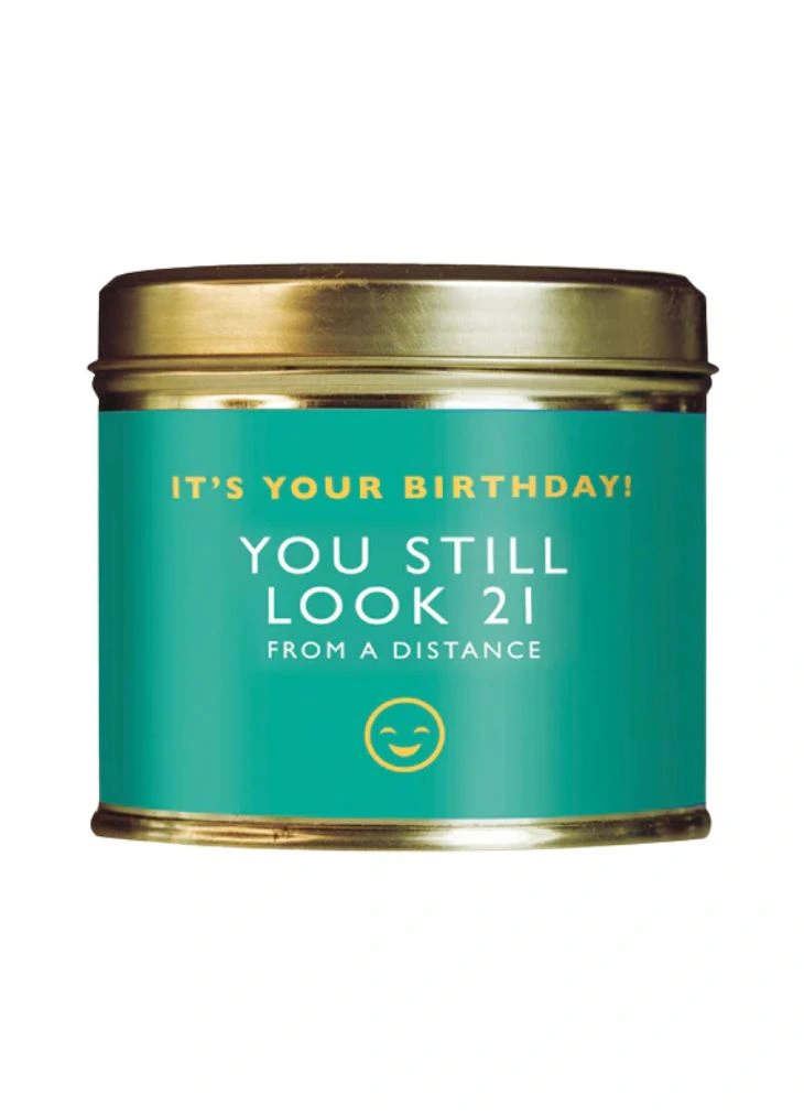 You Still Look 21 Large Scented Birthday Candle Tin